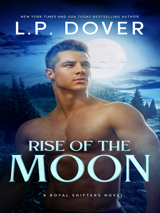 Title details for Rise of the Moon by L.P. Dover - Available